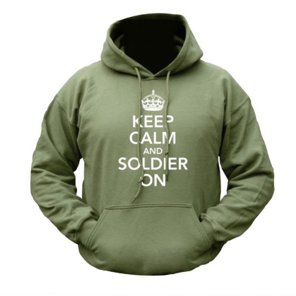 Keep Calm & Soldier On HOODIE - Olive Green