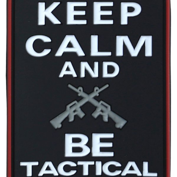 Keep Calm & Be Tactical Patch