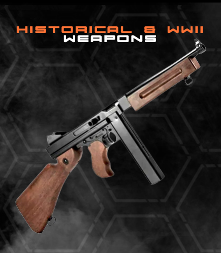 HISTORICAL & WW2 WEAPONS